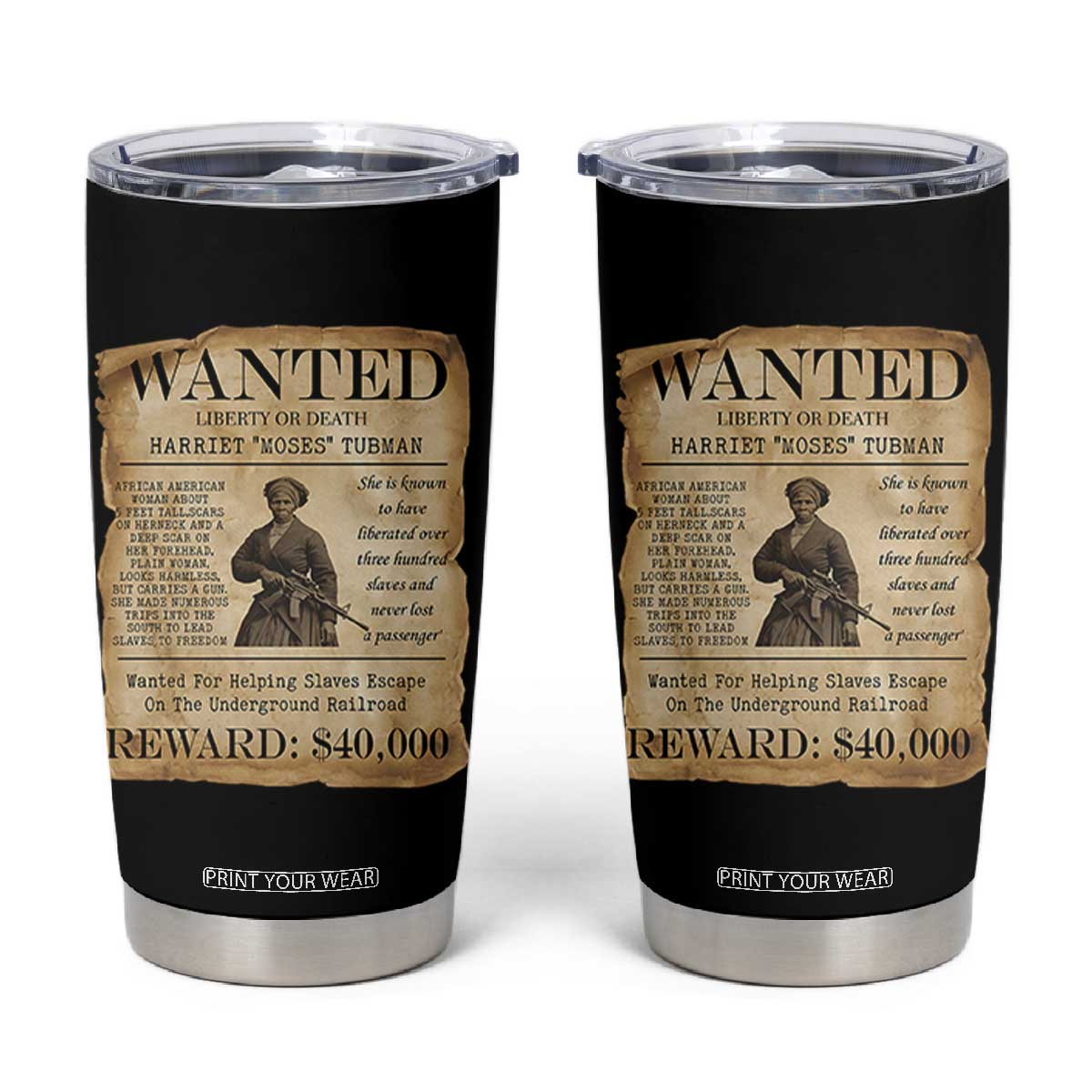 Harriet Tubman Wanted Reward Poster Tumbler Cup Liberty Or Death TS12 Black Print Your Wear