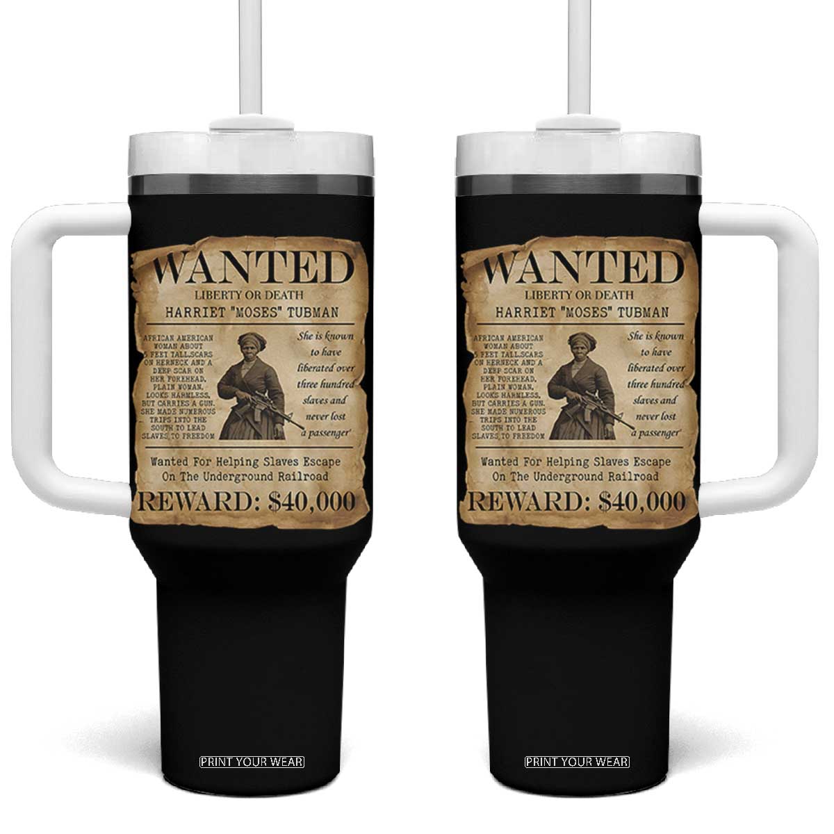 Harriet Tubman Wanted Reward Poster Tumbler With Handle Liberty Or Death TS12 One Size: 40 oz Black Print Your Wear