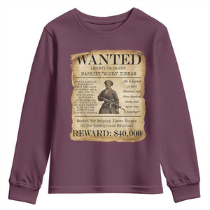 Harriet Tubman Wanted Reward Poster Youth Sweatshirt Liberty Or Death TS12 Maroon Print Your Wear