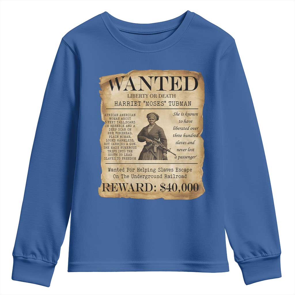 Harriet Tubman Wanted Reward Poster Youth Sweatshirt Liberty Or Death TS12 Royal Blue Print Your Wear