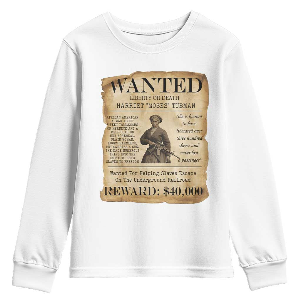 Harriet Tubman Wanted Reward Poster Youth Sweatshirt Liberty Or Death TS12 White Print Your Wear