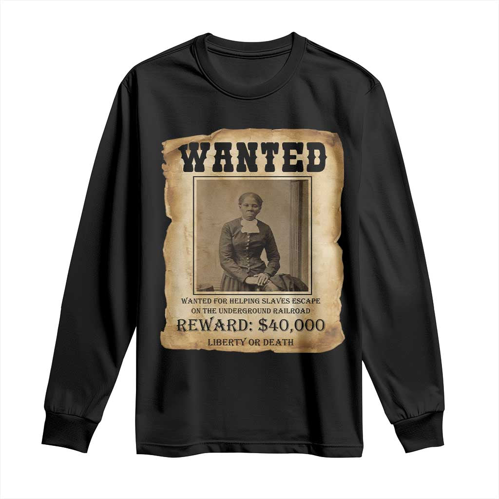 Harriet Tubman Wanted Reward Poster Long Sleeve Shirt Freedom Or Death TS12 Black Print Your Wear
