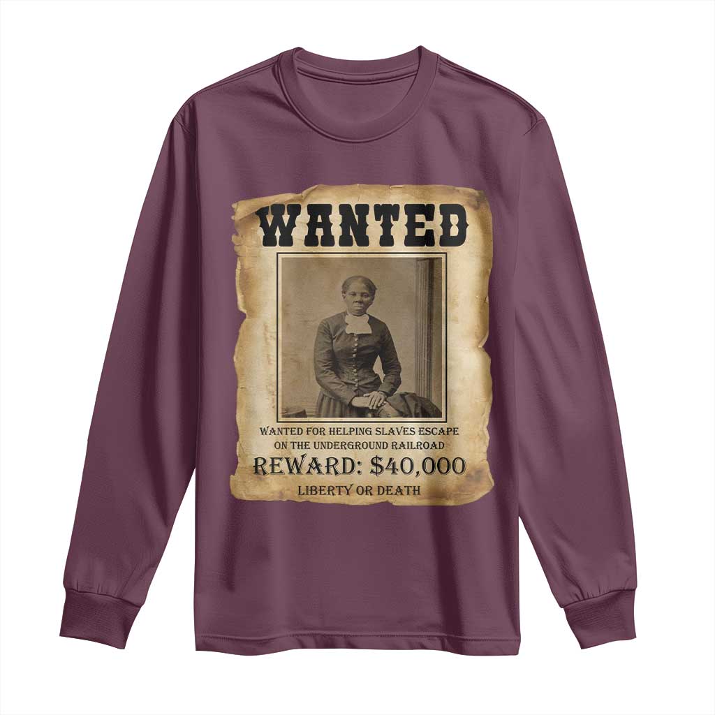 Harriet Tubman Wanted Reward Poster Long Sleeve Shirt Freedom Or Death TS12 Maroon Print Your Wear