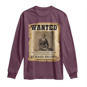 Harriet Tubman Wanted Reward Poster Long Sleeve Shirt Freedom Or Death TS12 Maroon Print Your Wear