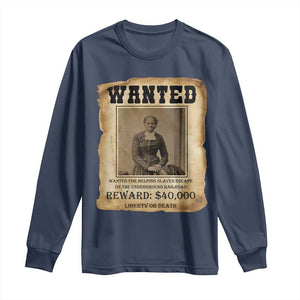 Harriet Tubman Wanted Reward Poster Long Sleeve Shirt Freedom Or Death TS12 Navy Print Your Wear