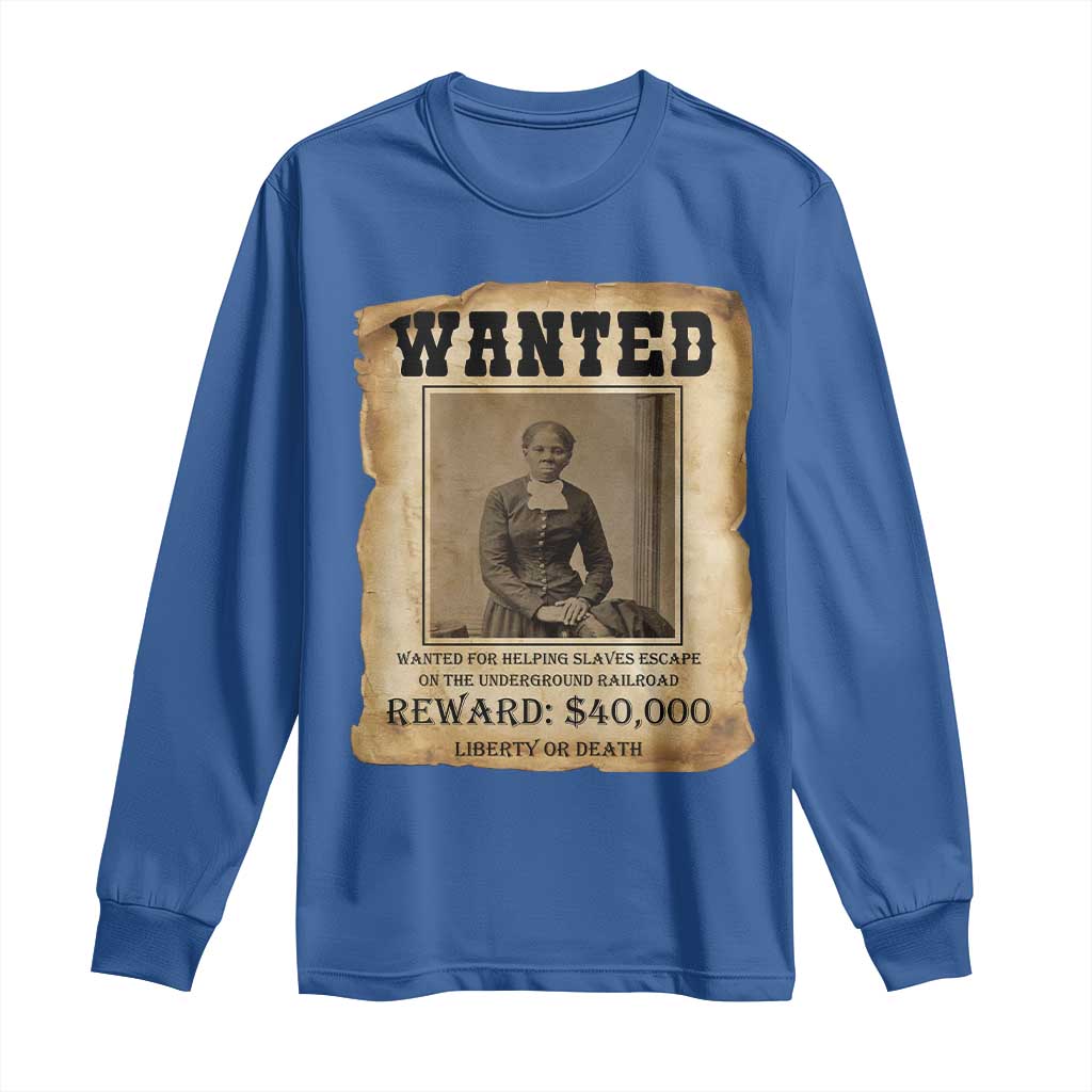 Harriet Tubman Wanted Reward Poster Long Sleeve Shirt Freedom Or Death TS12 Royal Blue Print Your Wear