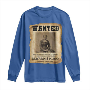 Harriet Tubman Wanted Reward Poster Long Sleeve Shirt Freedom Or Death TS12 Royal Blue Print Your Wear