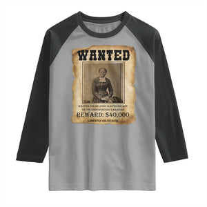 Harriet Tubman Wanted Reward Poster Raglan Shirt Freedom Or Death TS12 Sport Gray Black Print Your Wear