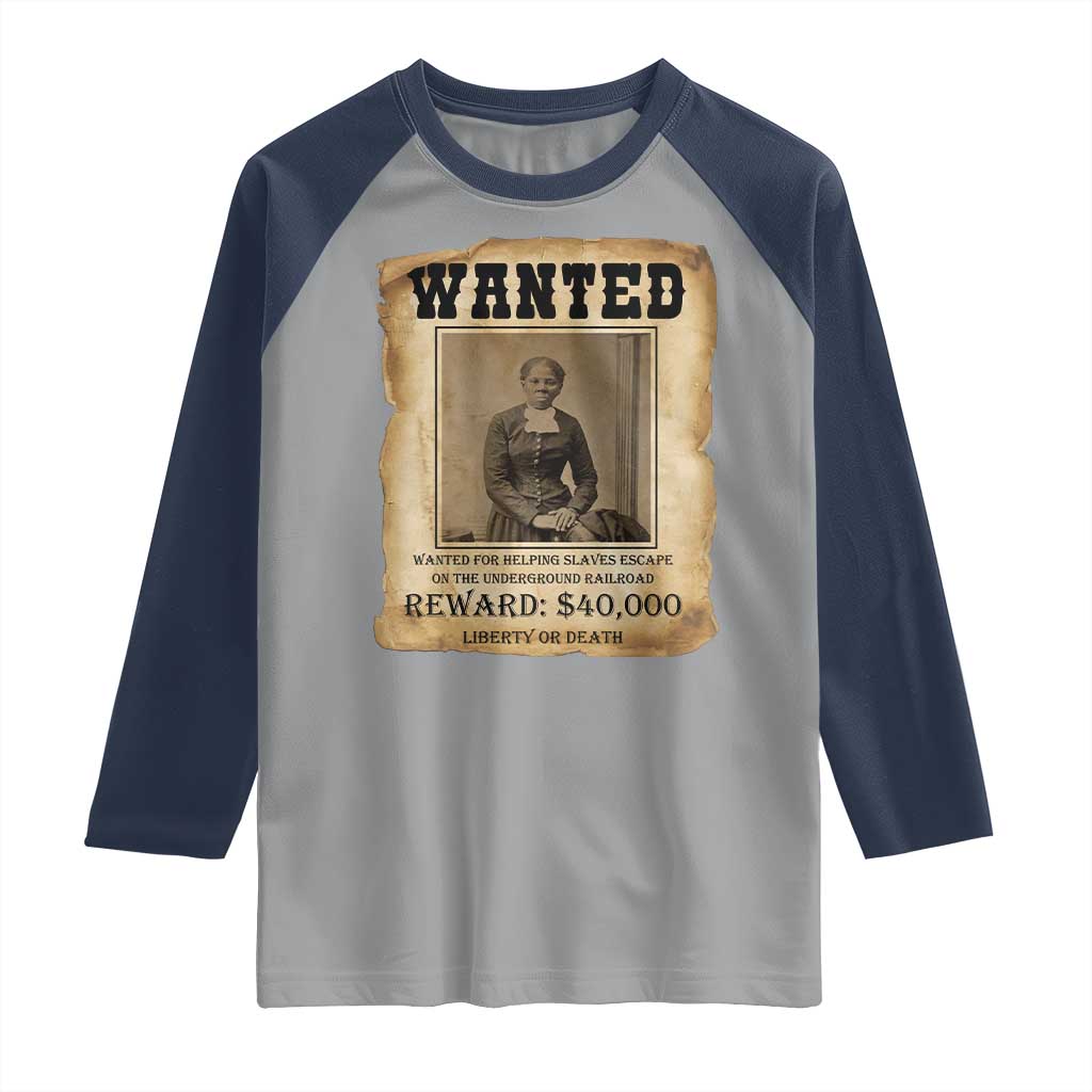 Harriet Tubman Wanted Reward Poster Raglan Shirt Freedom Or Death TS12 Sport Gray Navy Print Your Wear