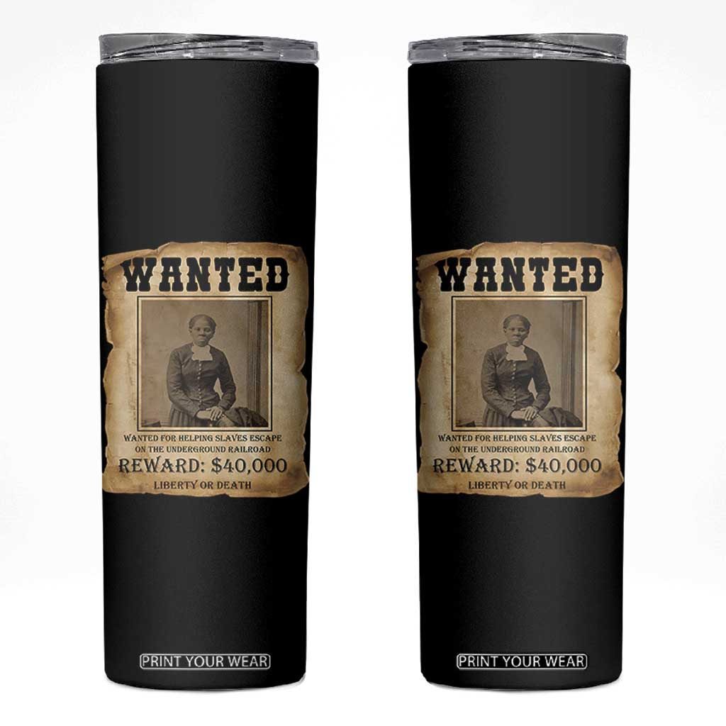 Harriet Tubman Wanted Reward Poster Skinny Tumbler Freedom Or Death TS12 Black Print Your Wear