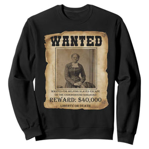 Harriet Tubman Wanted Reward Poster Sweatshirt Freedom Or Death TS12 Black Print Your Wear