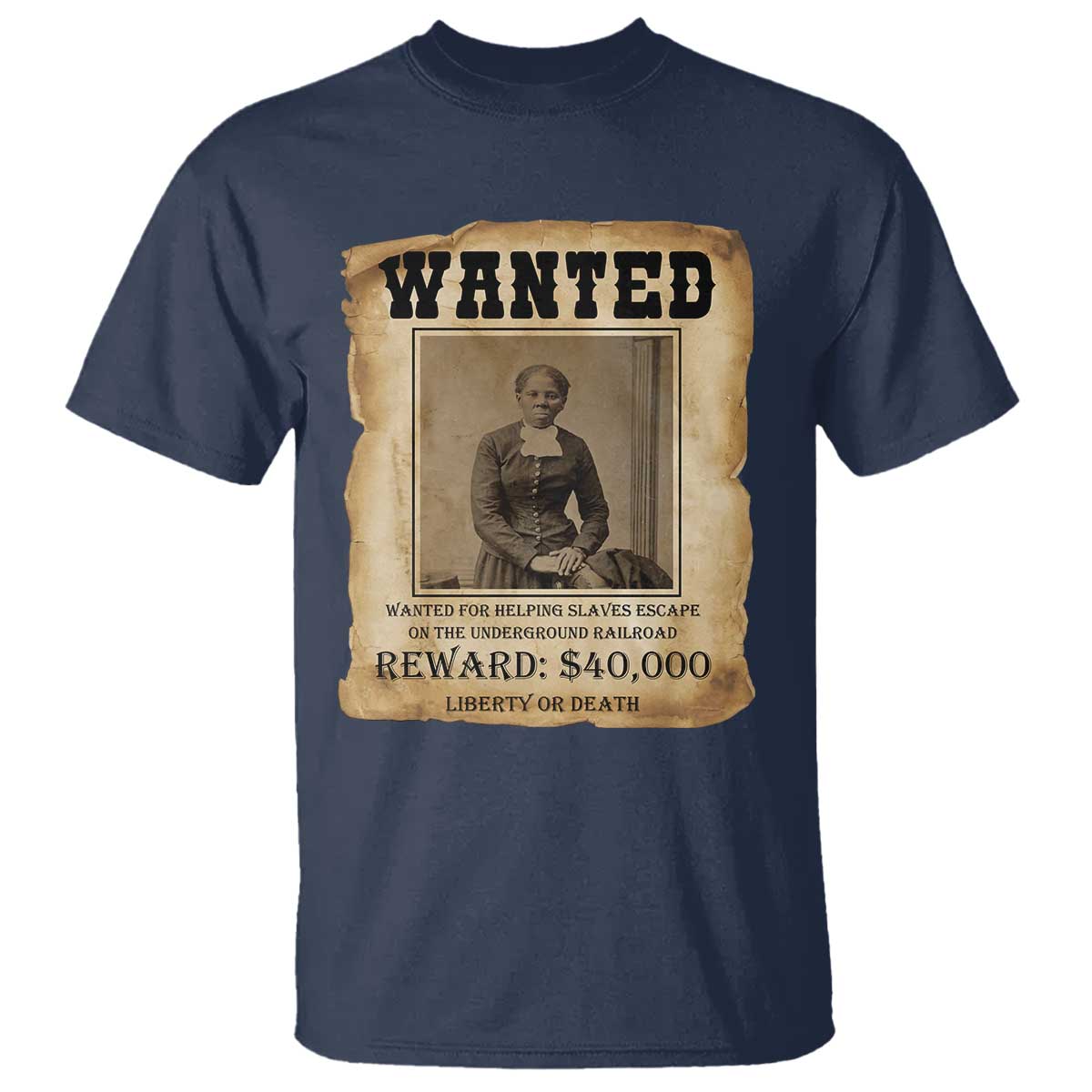 Harriet Tubman Wanted Reward Poster T Shirt Freedom Or Death TS12 Navy Print Your Wear