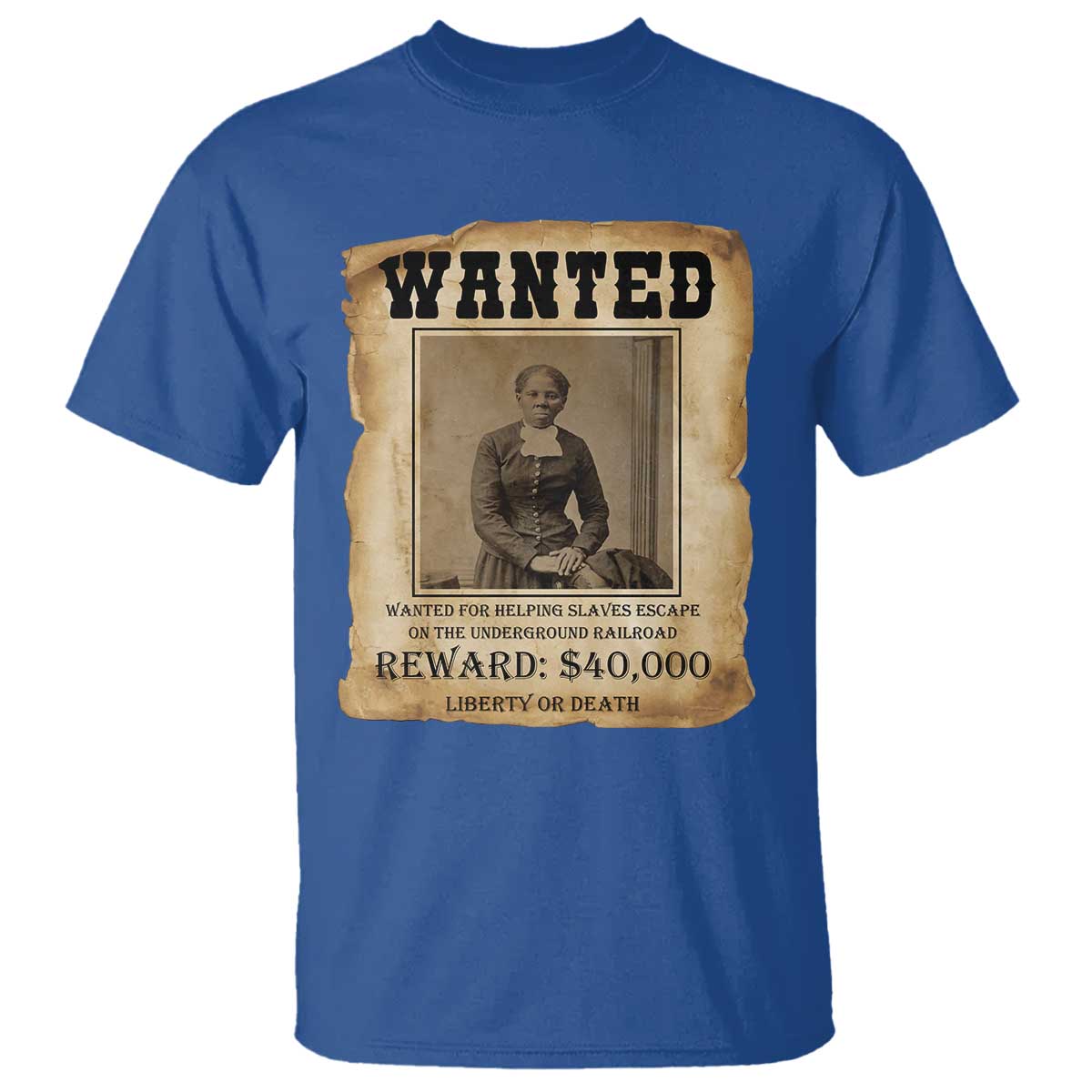 Harriet Tubman Wanted Reward Poster T Shirt Freedom Or Death TS12 Royal Blue Print Your Wear