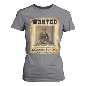 Harriet Tubman Wanted Reward Poster T Shirt For Women Freedom Or Death TS12 Charcoal Print Your Wear