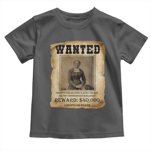 Harriet Tubman Wanted Reward Poster Toddler T Shirt Freedom Or Death TS12 Dark Heather Print Your Wear