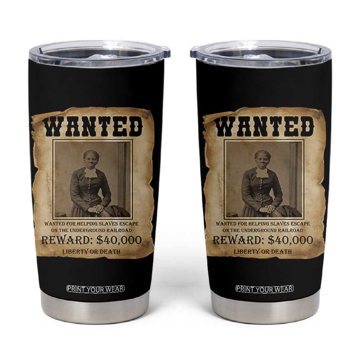 Harriet Tubman Wanted Reward Poster Tumbler Cup Freedom Or Death TS12 Black Print Your Wear