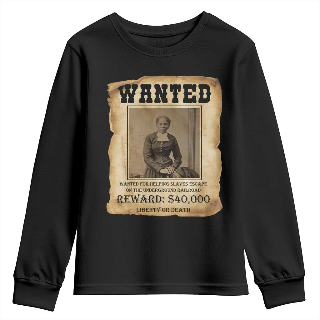 Harriet Tubman Wanted Reward Poster Youth Sweatshirt Freedom Or Death TS12 Black Print Your Wear