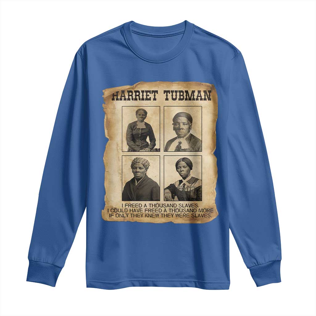 Vintage Harriet Tubman Poster Long Sleeve Shirt I Freed A Thousand People TS12 Royal Blue Print Your Wear
