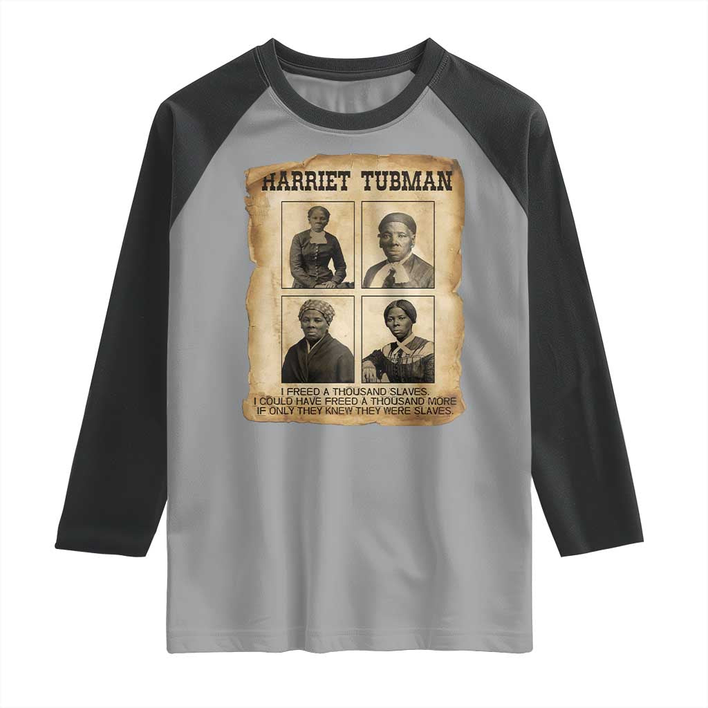 Vintage Harriet Tubman Poster Raglan Shirt I Freed A Thousand People TS12 Sport Gray Black Print Your Wear