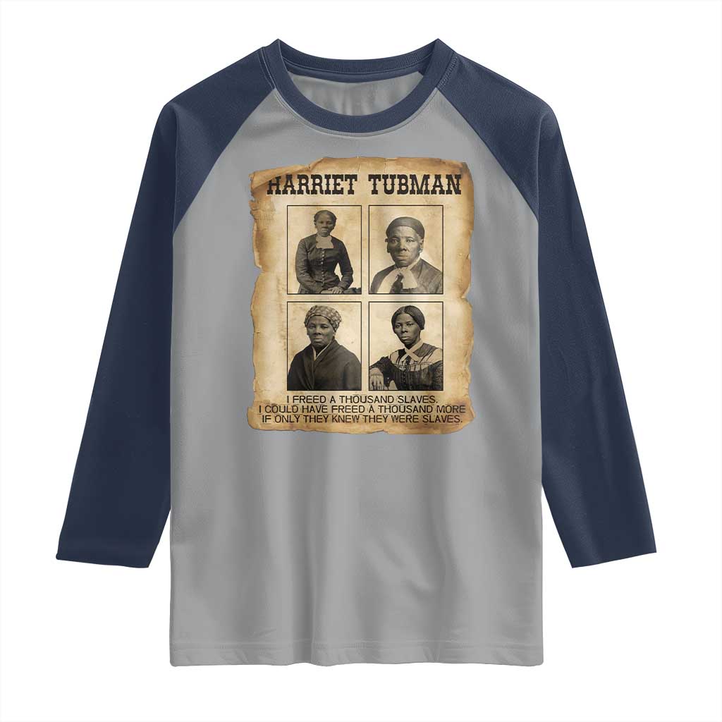 Vintage Harriet Tubman Poster Raglan Shirt I Freed A Thousand People TS12 Sport Gray Navy Print Your Wear