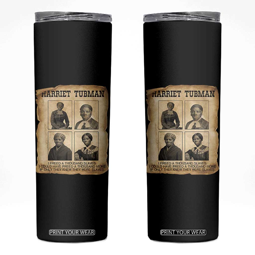 Vintage Harriet Tubman Poster Skinny Tumbler I Freed A Thousand People TS12 Black Print Your Wear