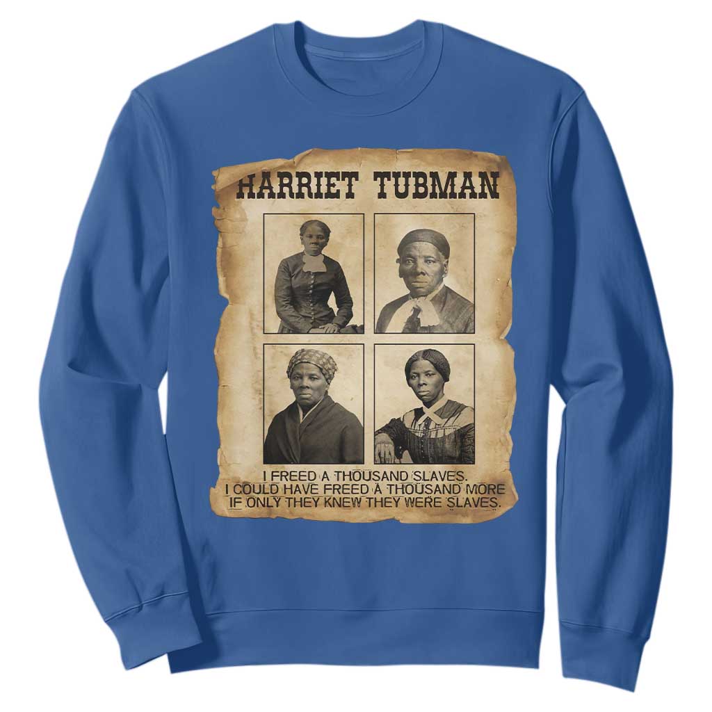 Vintage Harriet Tubman Poster Sweatshirt I Freed A Thousand People TS12 Royal Blue Print Your Wear