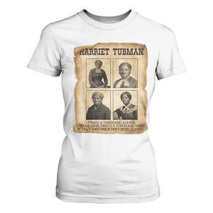 Vintage Harriet Tubman Poster T Shirt For Women I Freed A Thousand People TS12 White Print Your Wear