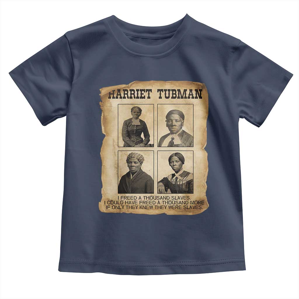 Vintage Harriet Tubman Poster Toddler T Shirt I Freed A Thousand People TS12 Navy Print Your Wear