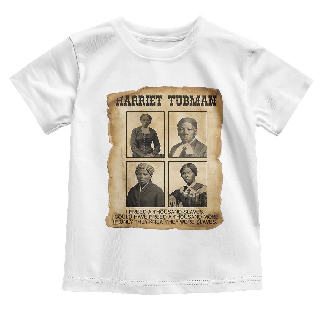 Vintage Harriet Tubman Poster Toddler T Shirt I Freed A Thousand People TS12 White Print Your Wear