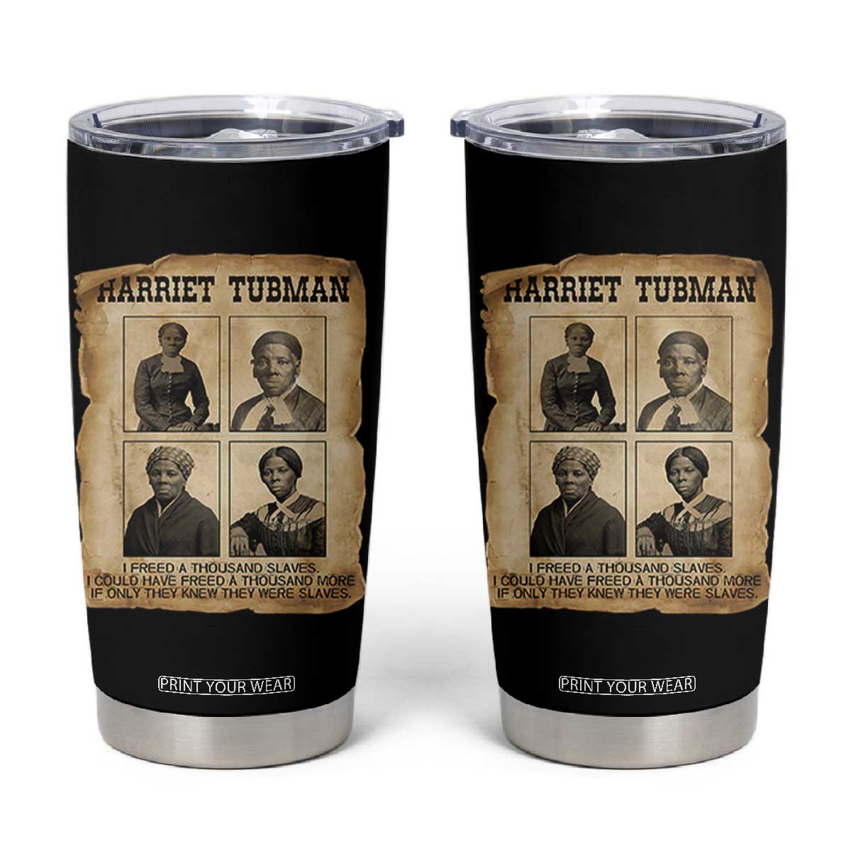 Vintage Harriet Tubman Poster Tumbler Cup I Freed A Thousand People TS12 Black Print Your Wear