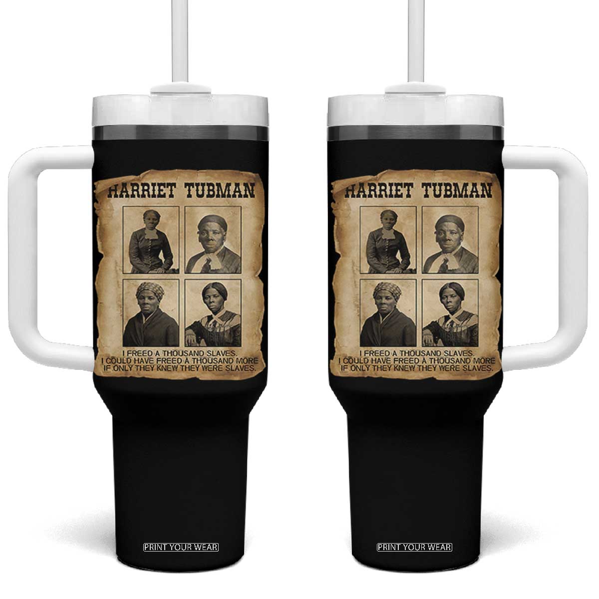 Vintage Harriet Tubman Poster Tumbler With Handle I Freed A Thousand People TS12 One Size: 40 oz Black Print Your Wear