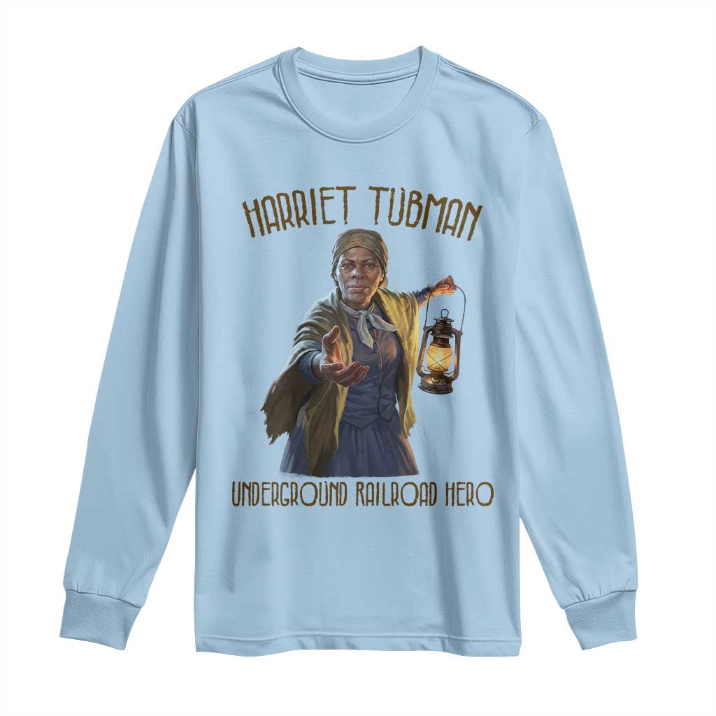 Harriet Tubman Long Sleeve Shirt Underground Railroad Hero Black History Month Gift TS12 Light Blue Print Your Wear