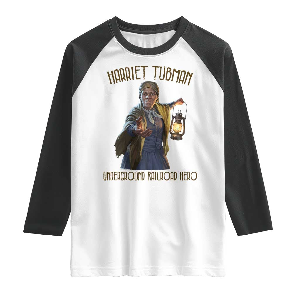 Harriet Tubman Raglan Shirt Underground Railroad Hero Black History Month Gift TS12 White Black Print Your Wear