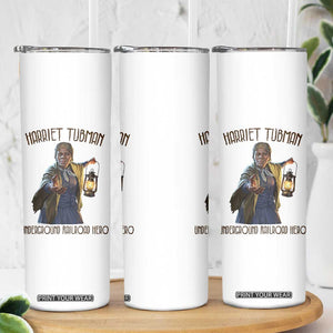 Harriet Tubman Skinny Tumbler Underground Railroad Hero Black History Month Gift TS12 Print Your Wear