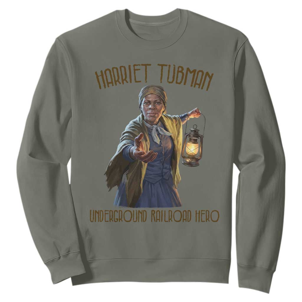 Harriet Tubman Sweatshirt Underground Railroad Hero Black History Month Gift TS12 Military Green Print Your Wear