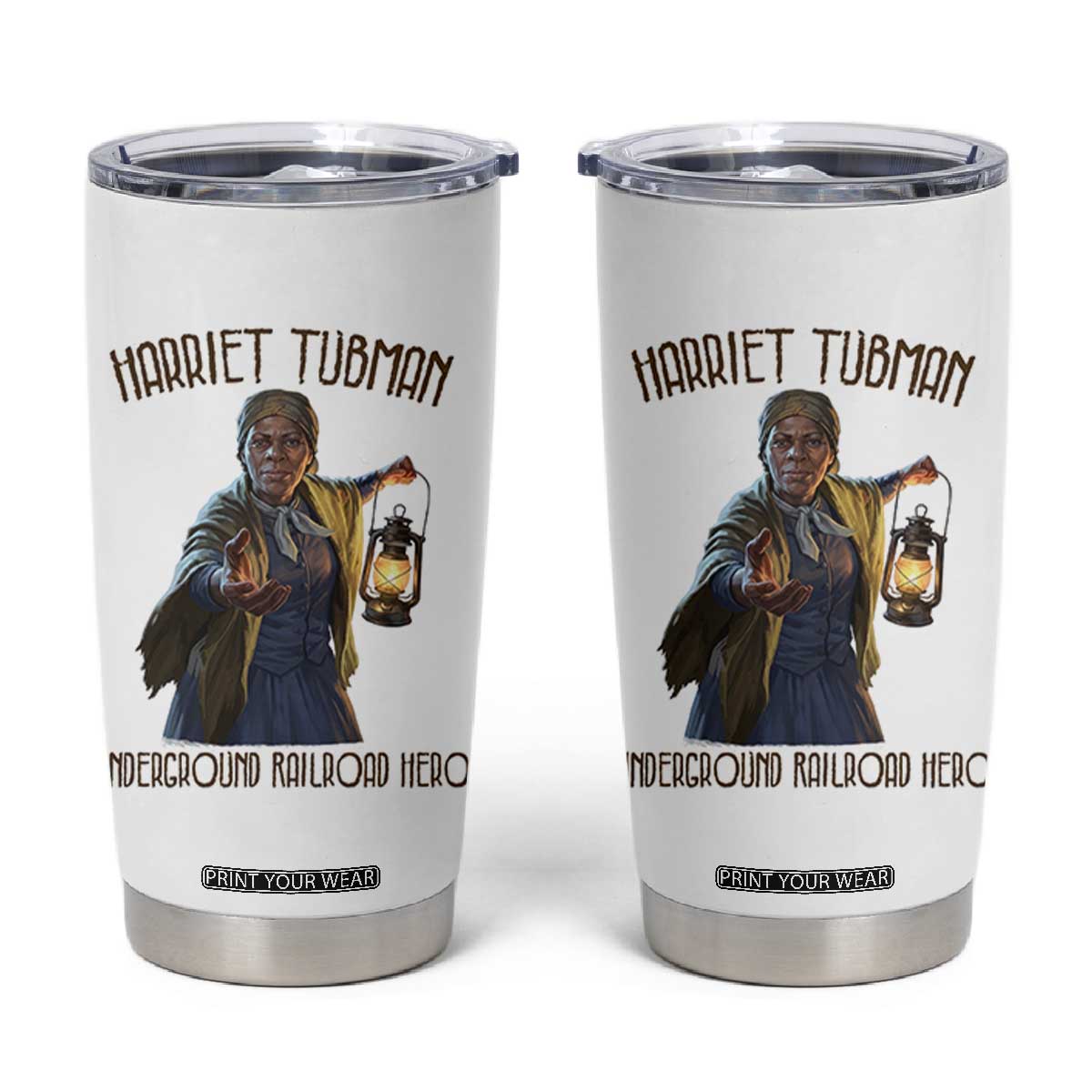 Harriet Tubman Tumbler Cup Underground Railroad Hero Black History Month Gift TS12 White Print Your Wear