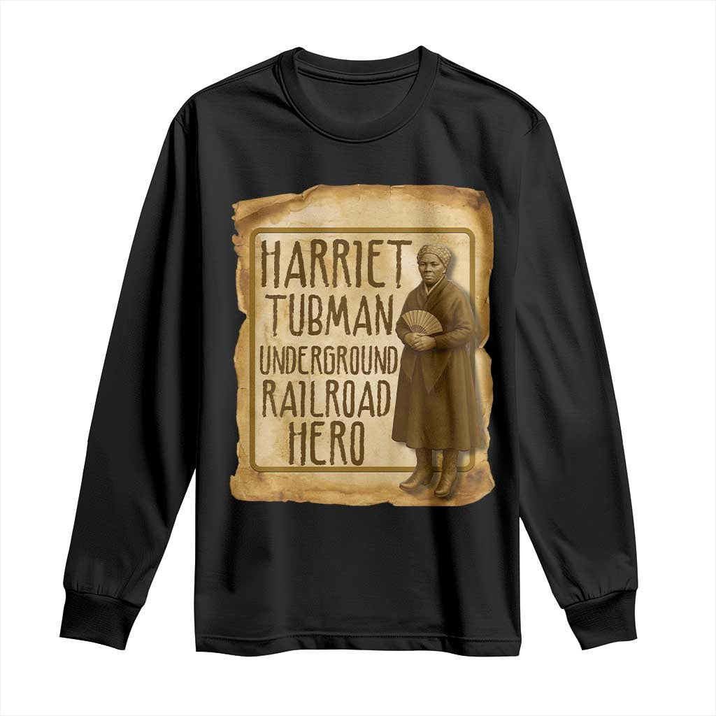 Underground Railroad Hero Harriet Tubman Long Sleeve Shirt Feminist History Gift TS12 Black Print Your Wear