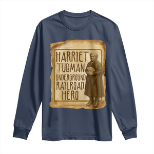 Underground Railroad Hero Harriet Tubman Long Sleeve Shirt Feminist History Gift TS12 Navy Print Your Wear