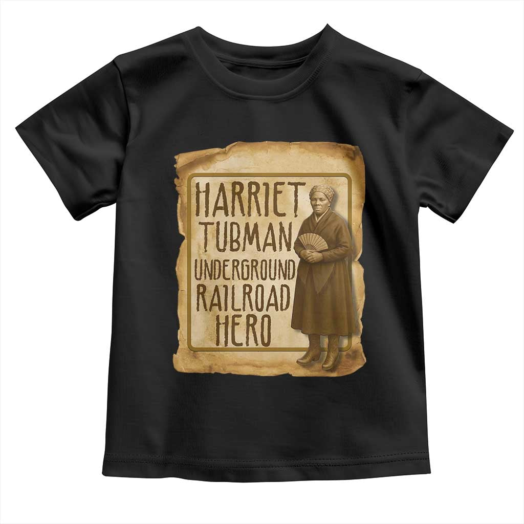 Underground Railroad Hero Harriet Tubman Toddler T Shirt Feminist History Gift TS12 Black Print Your Wear