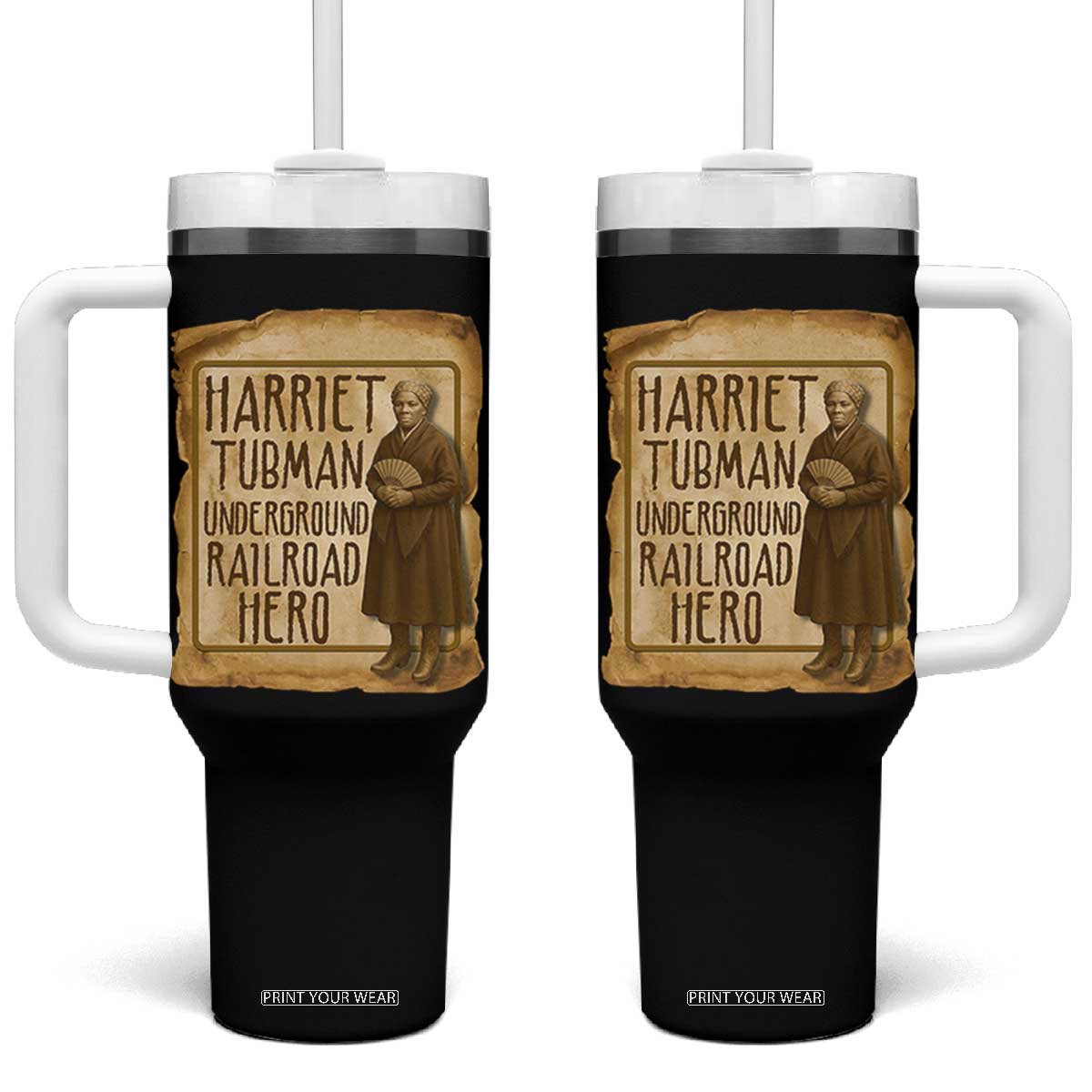 Underground Railroad Hero Harriet Tubman Tumbler With Handle Feminist History Gift TS12 One Size: 40 oz Black Print Your Wear