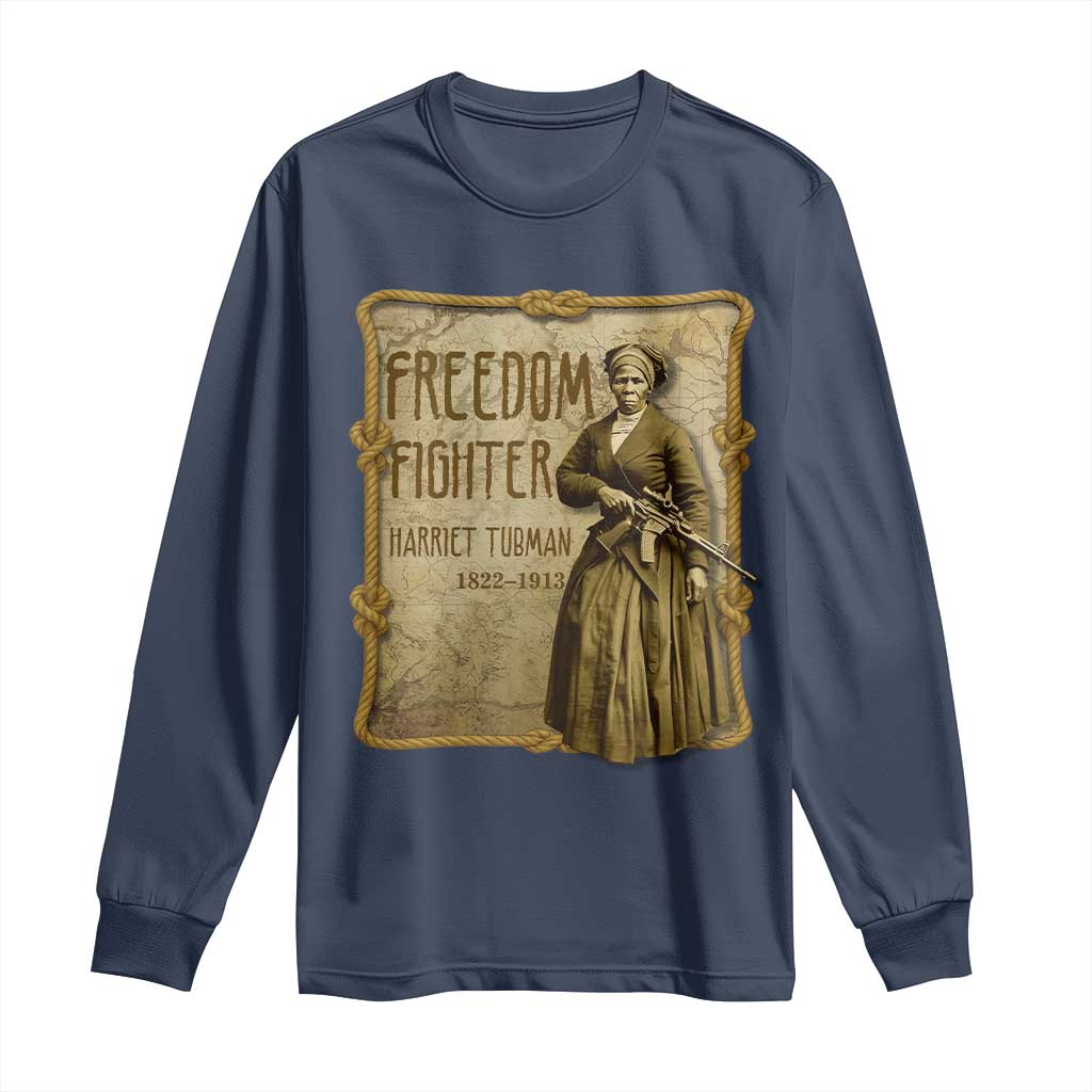 Harriet Tubman Freedom Fighter Long Sleeve Shirt Feminist History Gift TS12 Navy Print Your Wear