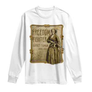 Harriet Tubman Freedom Fighter Long Sleeve Shirt Feminist History Gift TS12 White Print Your Wear