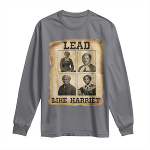 Vintage Harriet Tubman Poster Long Sleeve Shirt Lead Like Harriet TS12 Charcoal Print Your Wear