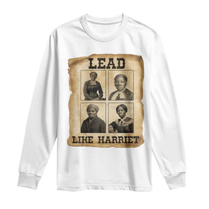 Vintage Harriet Tubman Poster Long Sleeve Shirt Lead Like Harriet TS12 White Print Your Wear