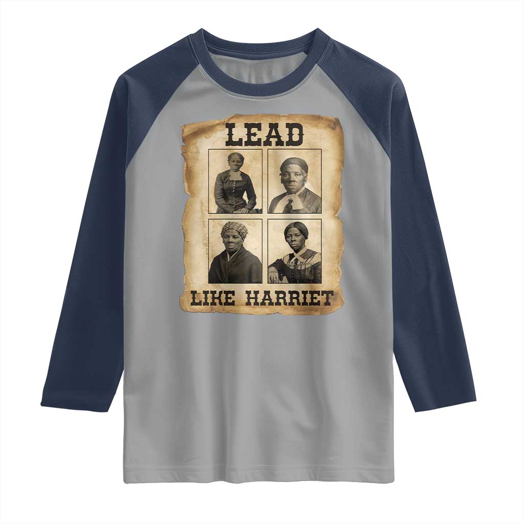 Vintage Harriet Tubman Poster Raglan Shirt Lead Like Harriet TS12 Sport Gray Navy Print Your Wear