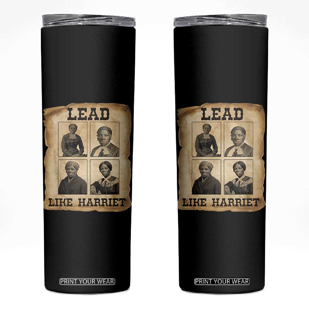 Vintage Harriet Tubman Poster Skinny Tumbler Lead Like Harriet TS12 Black Print Your Wear