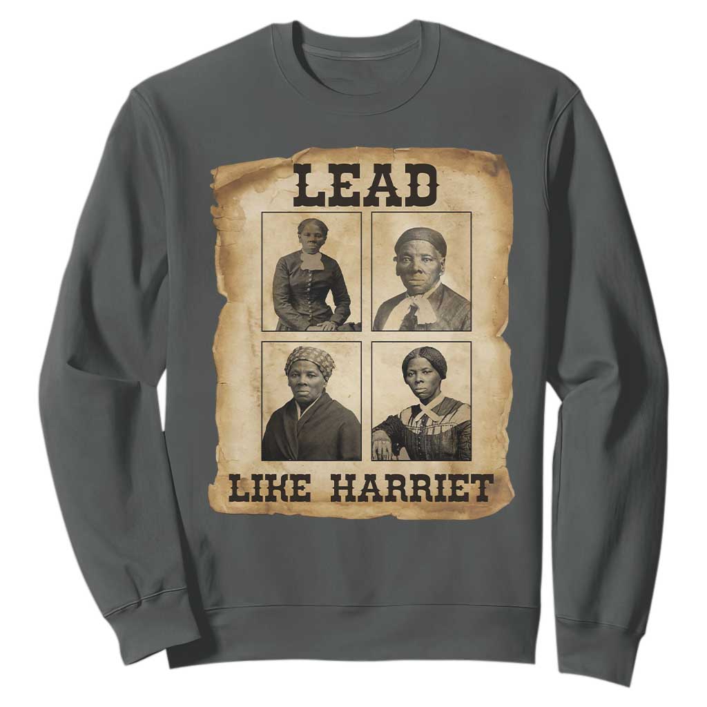 Vintage Harriet Tubman Poster Sweatshirt Lead Like Harriet TS12 Dark Heather Print Your Wear
