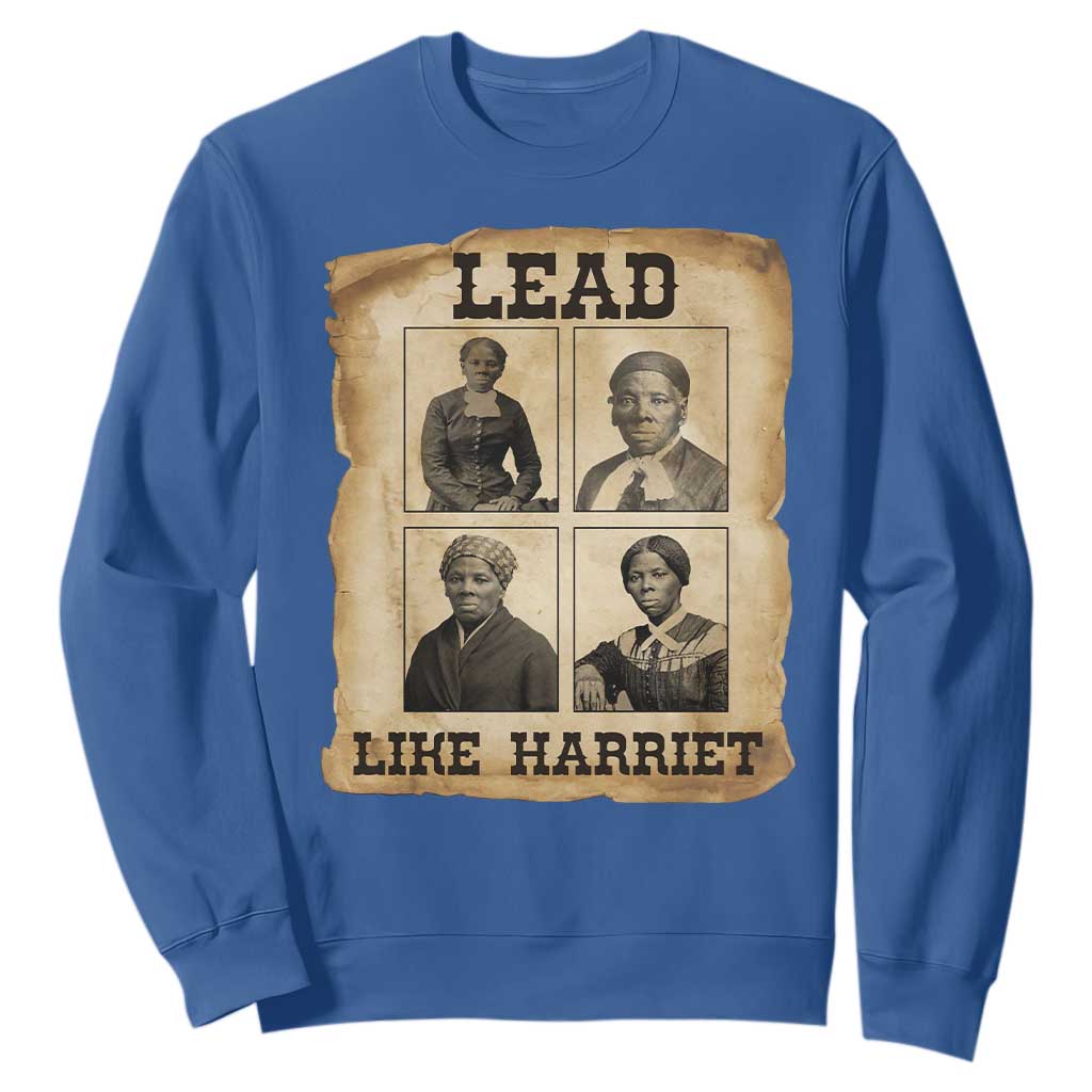 Vintage Harriet Tubman Poster Sweatshirt Lead Like Harriet TS12 Royal Blue Print Your Wear