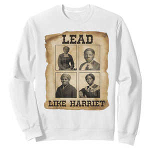 Vintage Harriet Tubman Poster Sweatshirt Lead Like Harriet TS12 White Print Your Wear