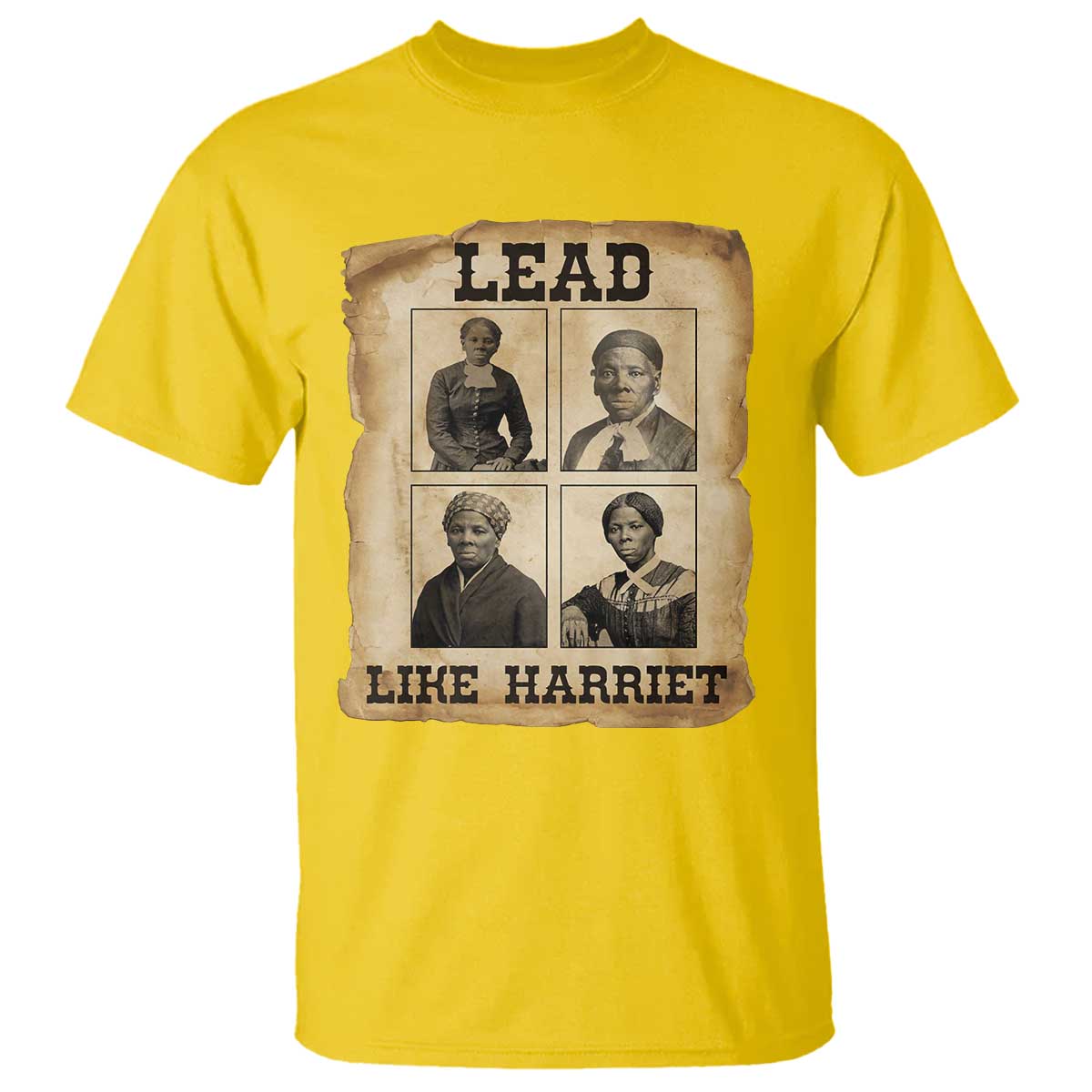 Vintage Harriet Tubman Poster T Shirt Lead Like Harriet TS12 Daisy Print Your Wear